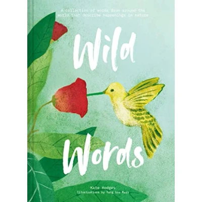 Abbildung von Wild Words: A collection of words from around the world that describe happenings in nature