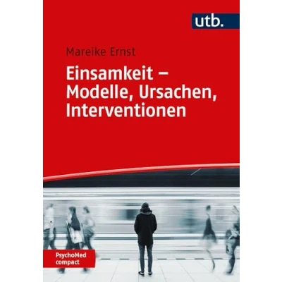 Abbildung von Einsamkeit Modelle, Ursachen, Interventionen (PsychoMed compact)