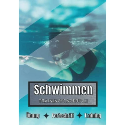 Abbildung von Schwimmen Trainingstagebuch: Training und Übungen Planen, um die Ziele zu erreichen Leidenschaft für den Sport Sportbuch Fortschritte