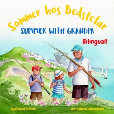 Abbildung von Summer with Grandpa Sommer hos Bedstefar: A Danish English book for Bilingual children (Danish language edition) Books Fostering Creativity in Kids)