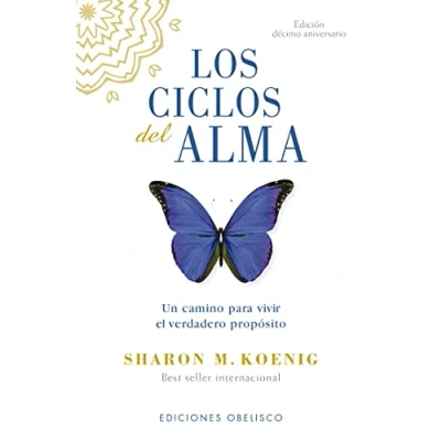 Abbildung von Los ciclos del alma (N.E.): Un Camino Para Vivir El Verdadaero Proposito (Espiritualidad y vida interior)