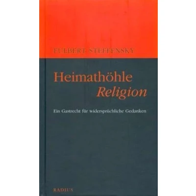 Abbildung von Heimathöhle Religion: Ein Gastrecht für widersprüchliche Gedanken