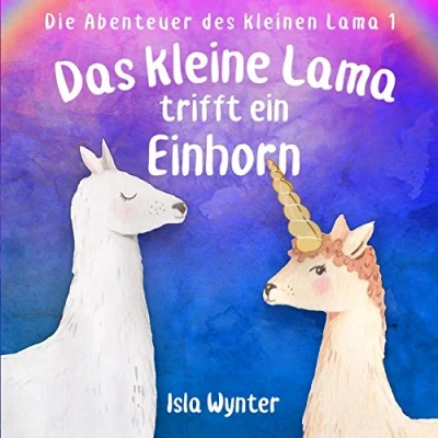 Abbildung von Das kleine Lama trifft Ein Einhorn: Vorlesebuch (Die Abenteuer Des Kleinen Lama)