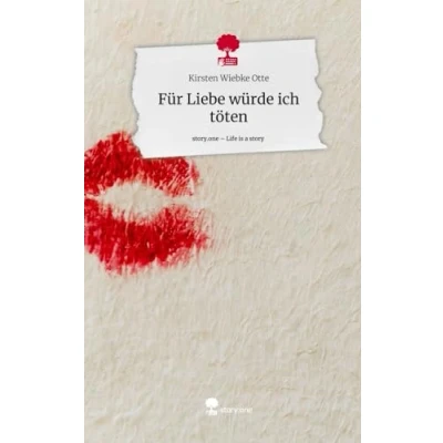 Abbildung von Für Liebe würde ich töten. Life is a Story story.one