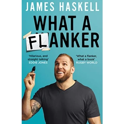 Abbildung von What a Flanker: The funniest sports biography you’ll ever read