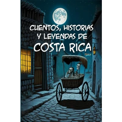 Abbildung von Cuentos, historias y leyendas de Costa Rica (Leyendas centroamericanas, Band 2)