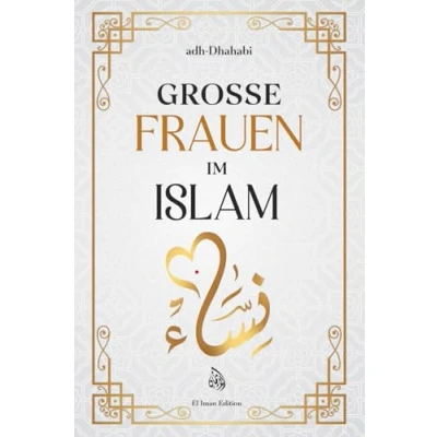 Abbildung von Große Frauen im Islam: Die edlen des Propheten Muhammad ﷺ (Band 1)