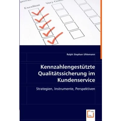 Abbildung von Kennzahlengestützte Qualitätssicherung im Kundenservice: Strategien, Instrumente, Perspektiven