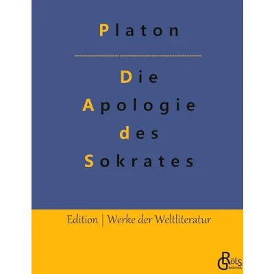 Abbildung von Die Apologie des Sokrates: Verteidigungsrede (Edition Werke der Weltliteratur)