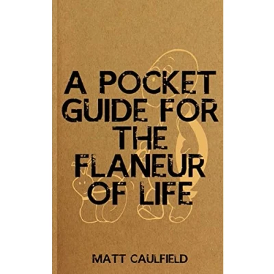 Abbildung von A Pocket Guide For The Flaneur Of Life