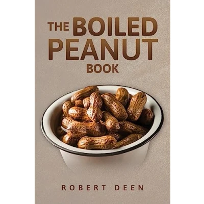 Abbildung von The boiled Peanut Book: Everything you always wanted to know about peanuts