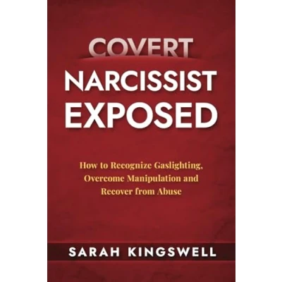 Abbildung von Covert Narcissist Exposed: How to Recognize Gaslighting, Overcome Manipulation and Recover from Abuse