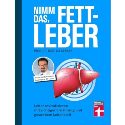 Abbildung von Nimm das, Fettleber Ratgeber für eine gesunde Leber , Abnehmen &amp; Bewegung: revitalisieren mit der richtigen Ernährung und gesundem Lebensstil