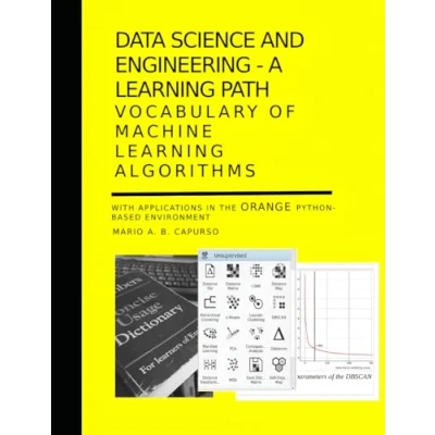 Abbildung von Data Science and Engineering A Learning path Vocabulary of Machine Algorithms: with applications in the Orange Python based environment