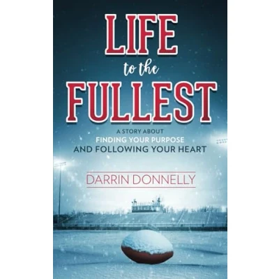 Abbildung von Life to the Fullest: A Story About Finding Your Purpose and Following Heart (Sports for Soul, Band 4)