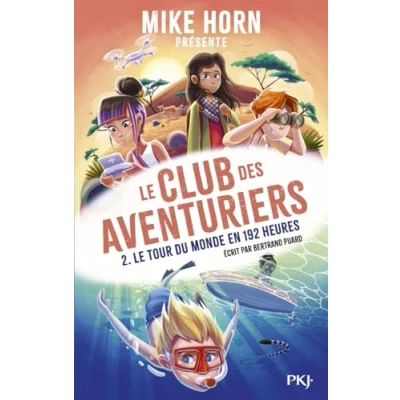 Abbildung von Mike Horn Le club des aventuriers Tome 2 tour du monde en 192 heures (2)