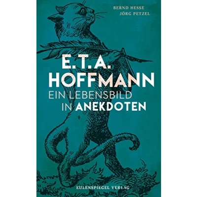 Abbildung von E.T.A. Hoffmann: Ein Lebensbild in Anekdoten