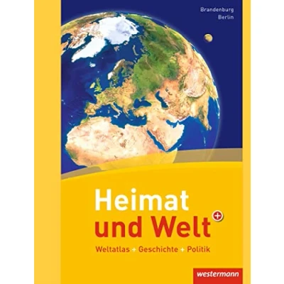 Abbildung von Heimat und Welt Weltatlas + Geschichte: Berlin / Brandenburg: Ausgabe 2011 (Heimat Bisherige Brandenburg)