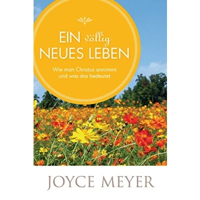 Abbildung von Ein völlig neues Leben: Wie man Christus annimmt und was das bedeutet