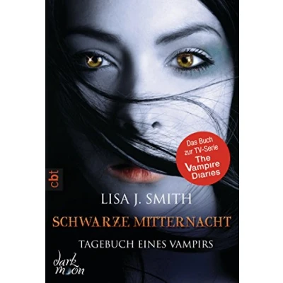 Abbildung von Tagebuch eines Vampirs Schwarze Mitternacht: Die Romanvorlage zur Serie (Die Reihe, Band 7)