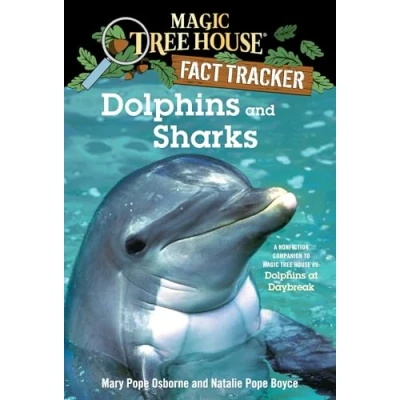 Abbildung von Dolphins and Sharks: A Nonfiction Companion to Magic Tree House #9: at Daybreak (Magic Fact Tracker, Band 9)