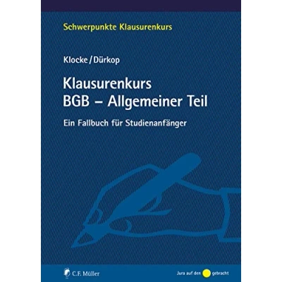 Abbildung von Klausurenkurs BGB Allgemeiner Teil: Ein Fallbuch für Studienanfänger (Schwerpunkte Klausurenkurs)