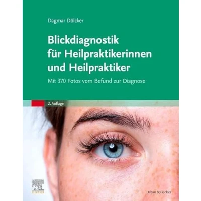 Abbildung von Blickdiagnostik für Heilpraktikerinnen und Heilpraktiker: Mit 370 Fotos vom Befund zur Diagnose