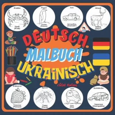 Abbildung von DEUTSCH UKRAINISCH MALBUCH: ZWEISPRACHIGES MALBUCH FÜR KINDER, LERNEN, AKTIVITÄTSBUCH KINDERBUCH ANGFÄNGER