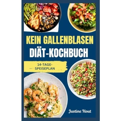 Abbildung von KEIN GALLENBLASEN DIÄT KOCHBUCH: Einfache, nahrhafte, entzündungshemmende und fettarme Rezepte zur Beruhigung des Verdauungssystems nach einer Gallenblasenentfernung