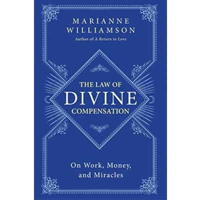 Abbildung von The Law of Divine Compensation: On Work, Money, and Miracles (The Marianne Williamson Series)