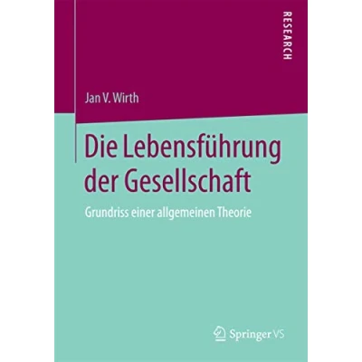 Abbildung von Die Lebensführung der Gesellschaft: Grundriss einer allgemeinen Theorie