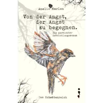 Abbildung von Von der Angst, Angst zu begegnen.: Das Schattenreich