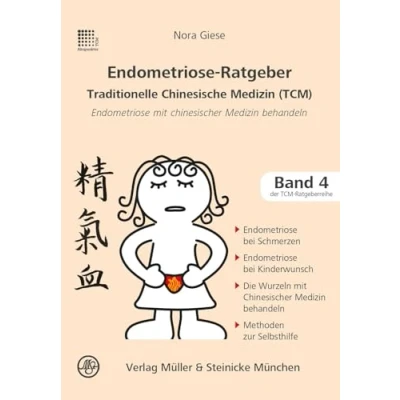 Abbildung von Endometriose Ratgeber: Traditionelle Chinesische Medizin: Medizin. Patientenratgeber (Patientenratgeber: Medizin)