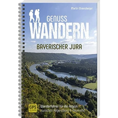 Abbildung von Genusswandern Bayerischer Jura: Wanderführer für die Region zwischen Regensburg &amp; Neumarkt
