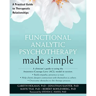Abbildung von Functional Analytic Psychotherapy Made Simple: A Practical Guide to Therapeutic Relationships (The New Harbinger Simple Series)