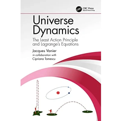 Abbildung von Universe Dynamics: The Least Action Principle and Lagrange&#039;s Equations