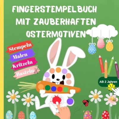 Abbildung von Mein Oster Fingerstempelbuch mit niedlichen Motiven zum Stempeln, Ausmalen, Basteln und Kritzeln für Kinder ab 2 Jahren: 45 einfachen süßen Motiven; Fingerstempelbücher Jahren.