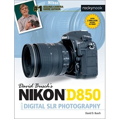 Abbildung von David Busch&#039;s Nikon D850 Guide to Digital SLR Photography (The Busch Camera Guide)