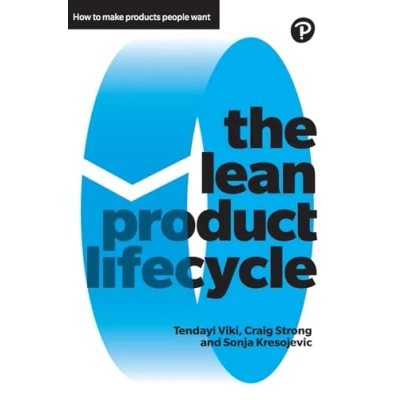 Abbildung von The Lean Product Lifecycle: How to Make Products People Want