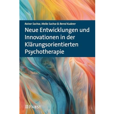 Abbildung von Neue Entwicklungen und Innovationen in der Klärungsorientierten Psychotherapie