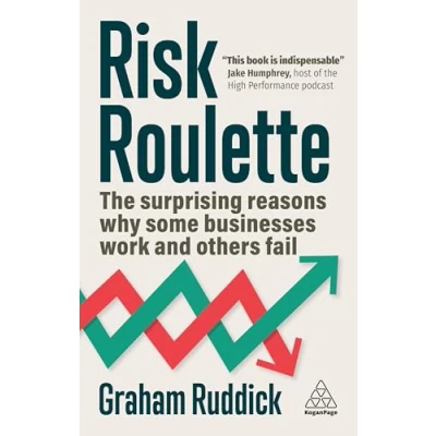 Abbildung von Risk Roulette: The Surprising Reasons Why Some Businesses Work and Others Fail