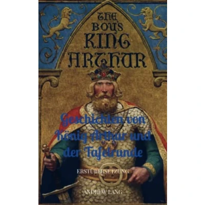 Abbildung von GESCHICHTEN VON KÖNIG ARTHUR UND DER TAFELRUNDE: Erstübersetzung