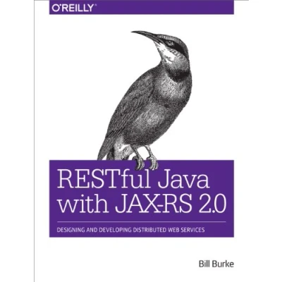 Abbildung von RESTful Java with JAX RS 2.0: Designing and Developing Distributed Web Services