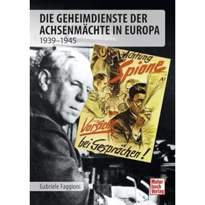 Abbildung von Die Geheimdienste der Achsenmächte in Europa: 1939 1945