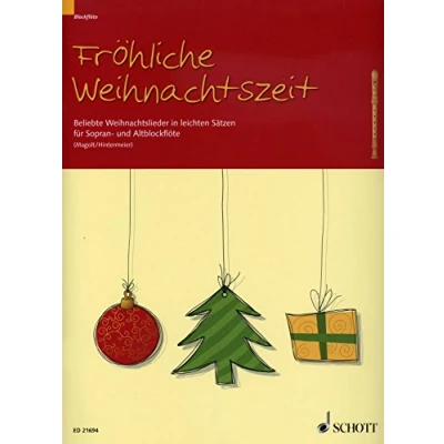 Abbildung von Fröhliche Weihnachtszeit: Beliebte Weihnachtslieder in leichten Sätzen. Sopran und Alt Blockflöte. Spielpartitur.