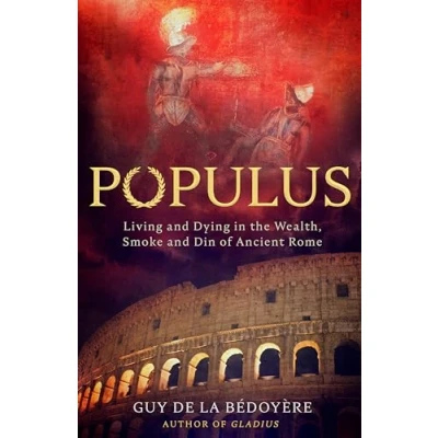 Abbildung von Populus: Living and Dying in the Wealth, Smoke Din of Ancient Rome