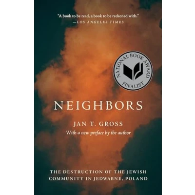 Abbildung von Neighbors: the Destruction of Jewish Community in Jedwabne, Poland