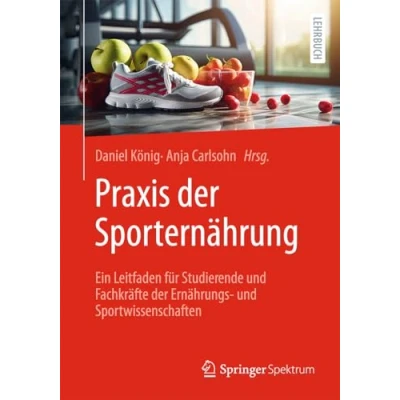 Abbildung von Praxis der Sporternährung: Ein Leitfaden für Studierende und Fachkräfte Ernährungs Sportwissenschaften