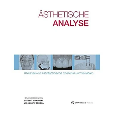 Abbildung von Ästhetische Analyse: Klinische und zahntechnische Leitlinien Verfahren: Konzepte Verfahren