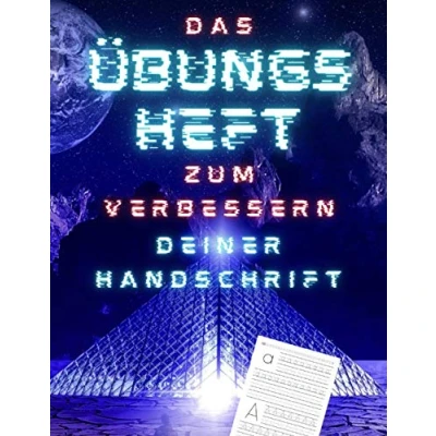 Abbildung von Das Übungsheft zum Verbessern deiner Handschrift: Geeignet für alle Schulschriften Schreibtraining die Grundschule Buchstaben schreiben lernen